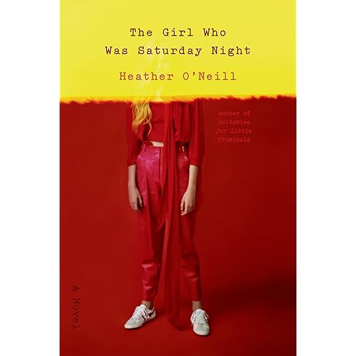 The Girl Who Was Saturday Night: A Novel
