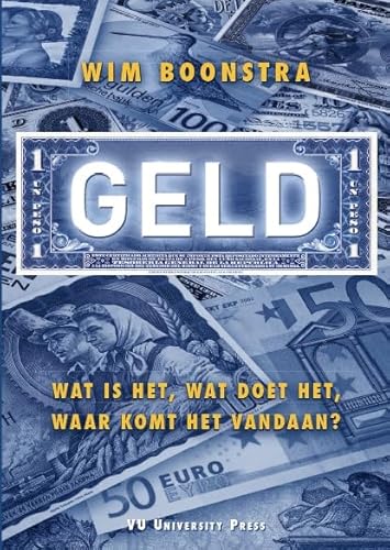Geld: wat is het, wat doet het, waar komt het vandaan?