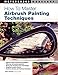 How to Master Airbrush Painting Techniques (Motorbooks Workshop)