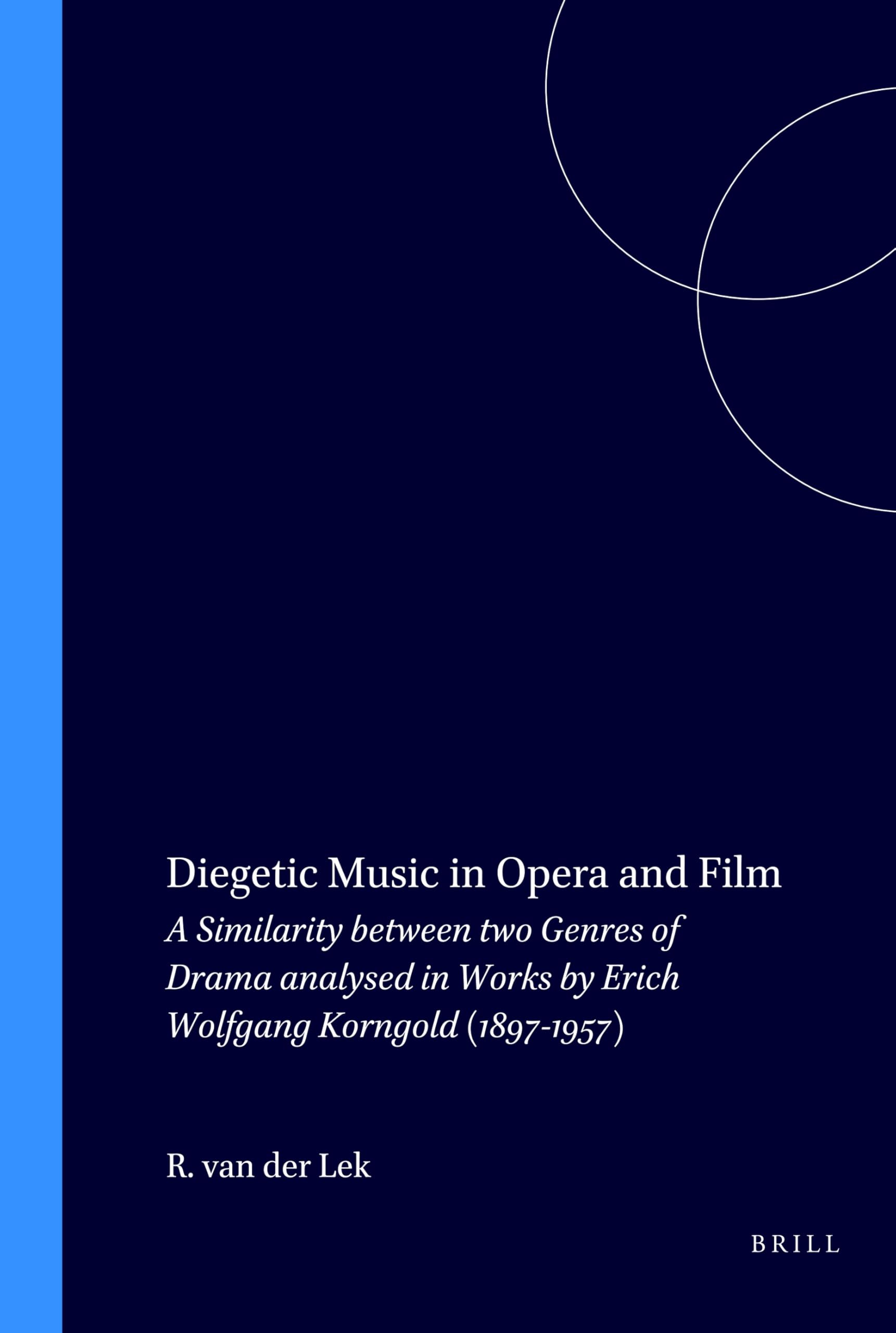Diegetic Music in Opera and Film : analyse d'Erich Wolfgang Korngold