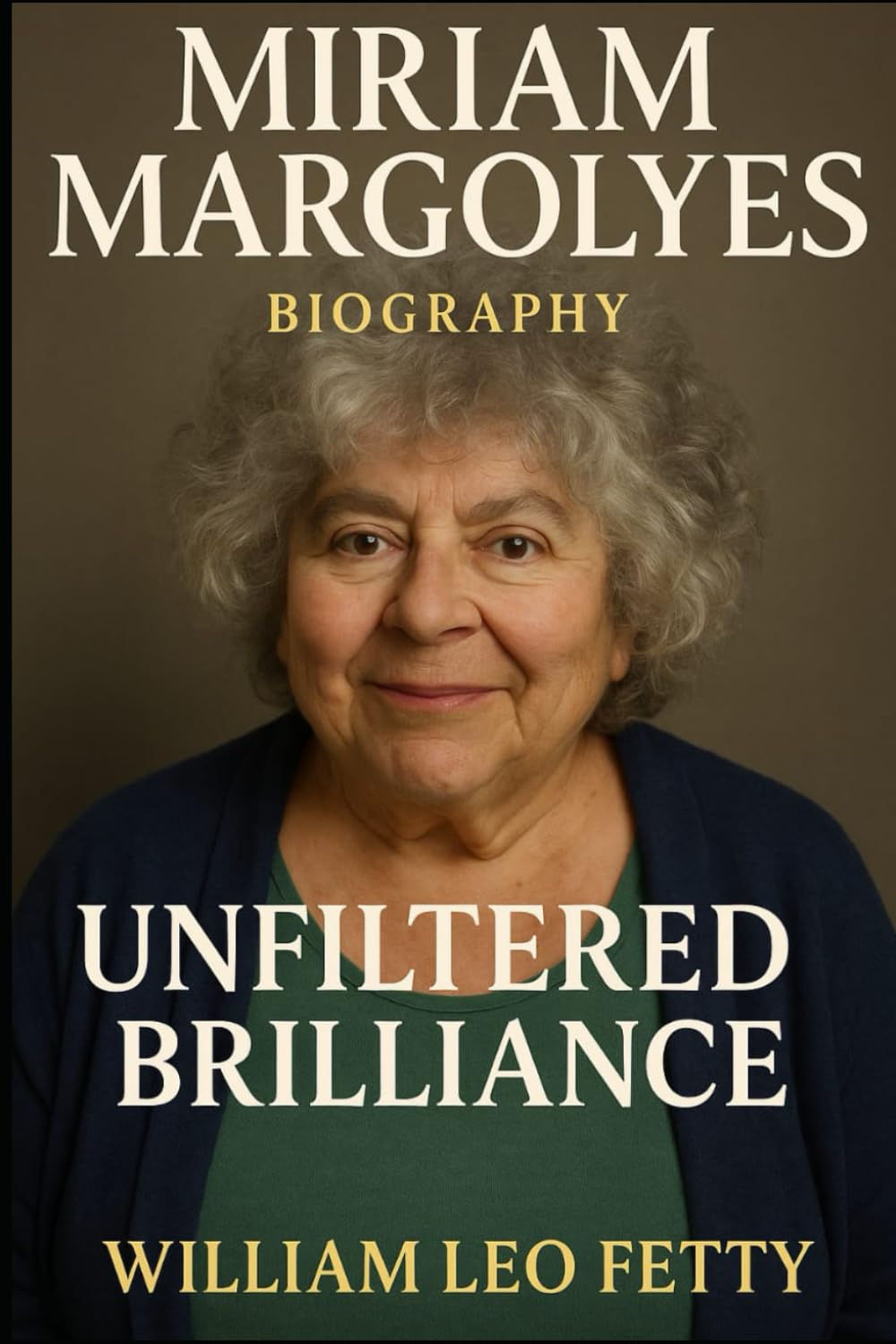 MIRIAM MARGOLYES: UNFILTERED BRILLIANCE