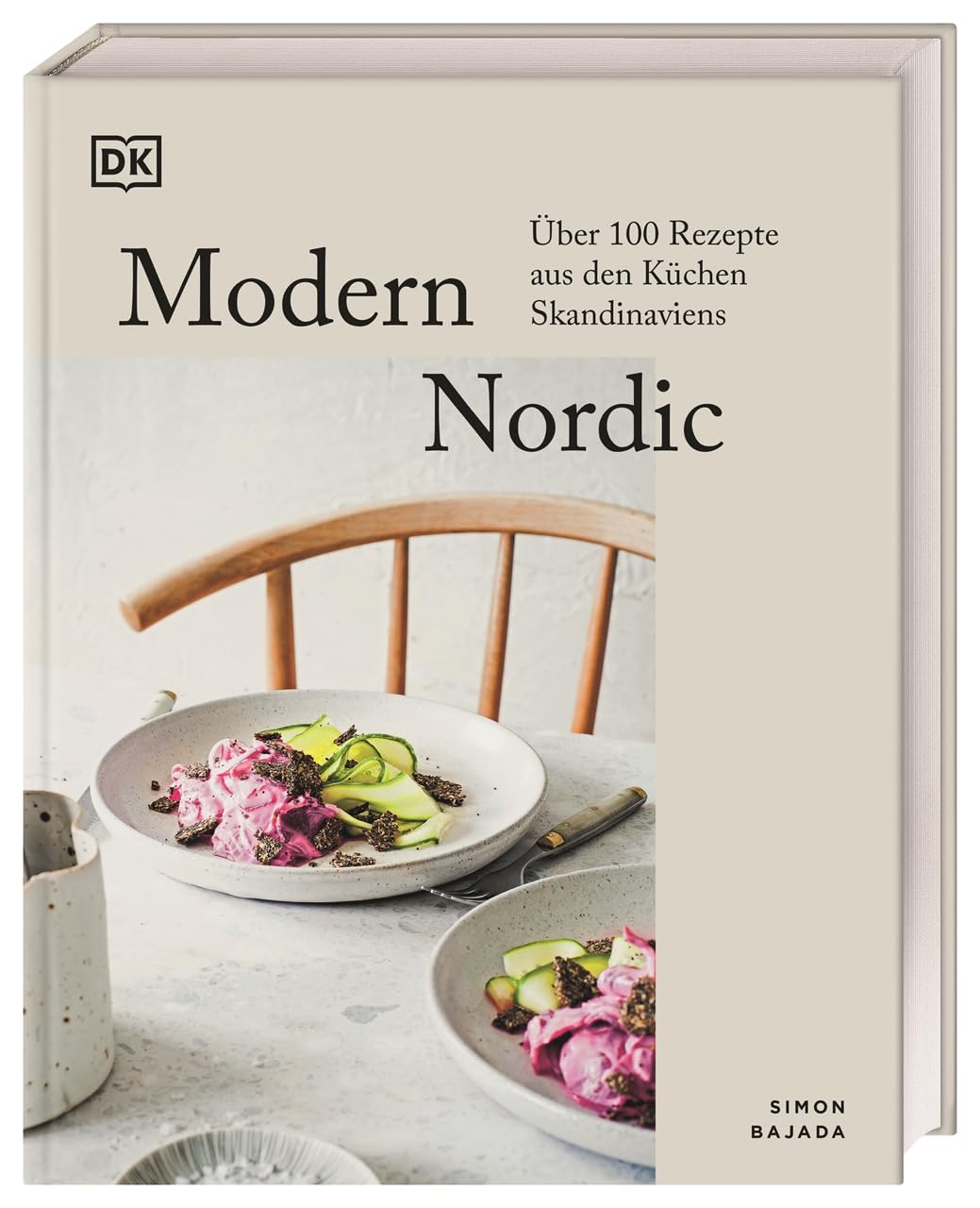 Modern Nordic: Über 100 Rezepte aus den Küchen Skandinaviens. Stilvolles skandinavisches Kochbuch mit atemberaubenden Bildern