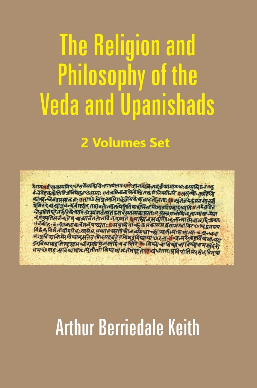 The Religion and Philosophy of the Veda and Upanishads