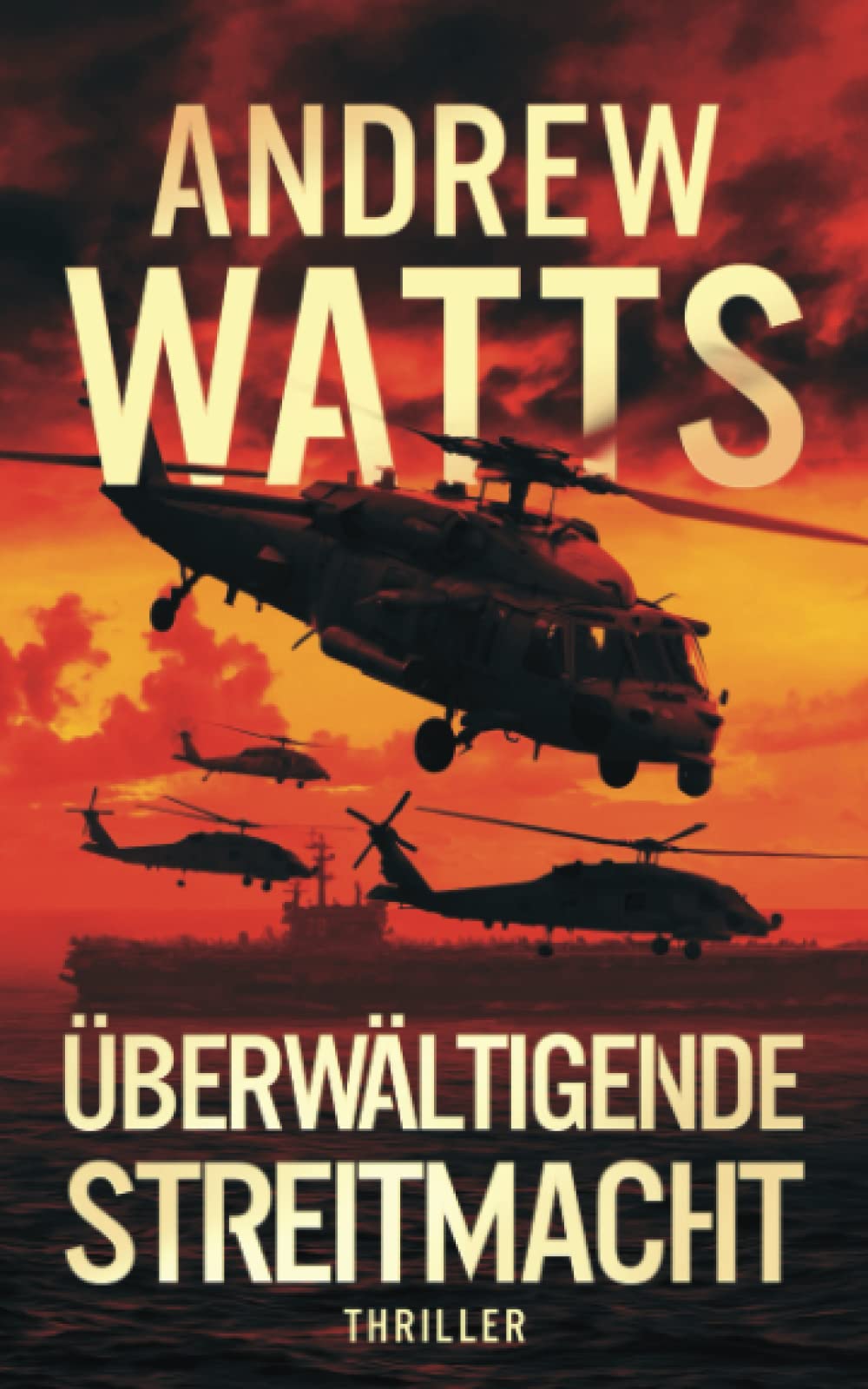 Überwältigende Streitmacht (Die Architekten des Krieges Reihe, Band 5)