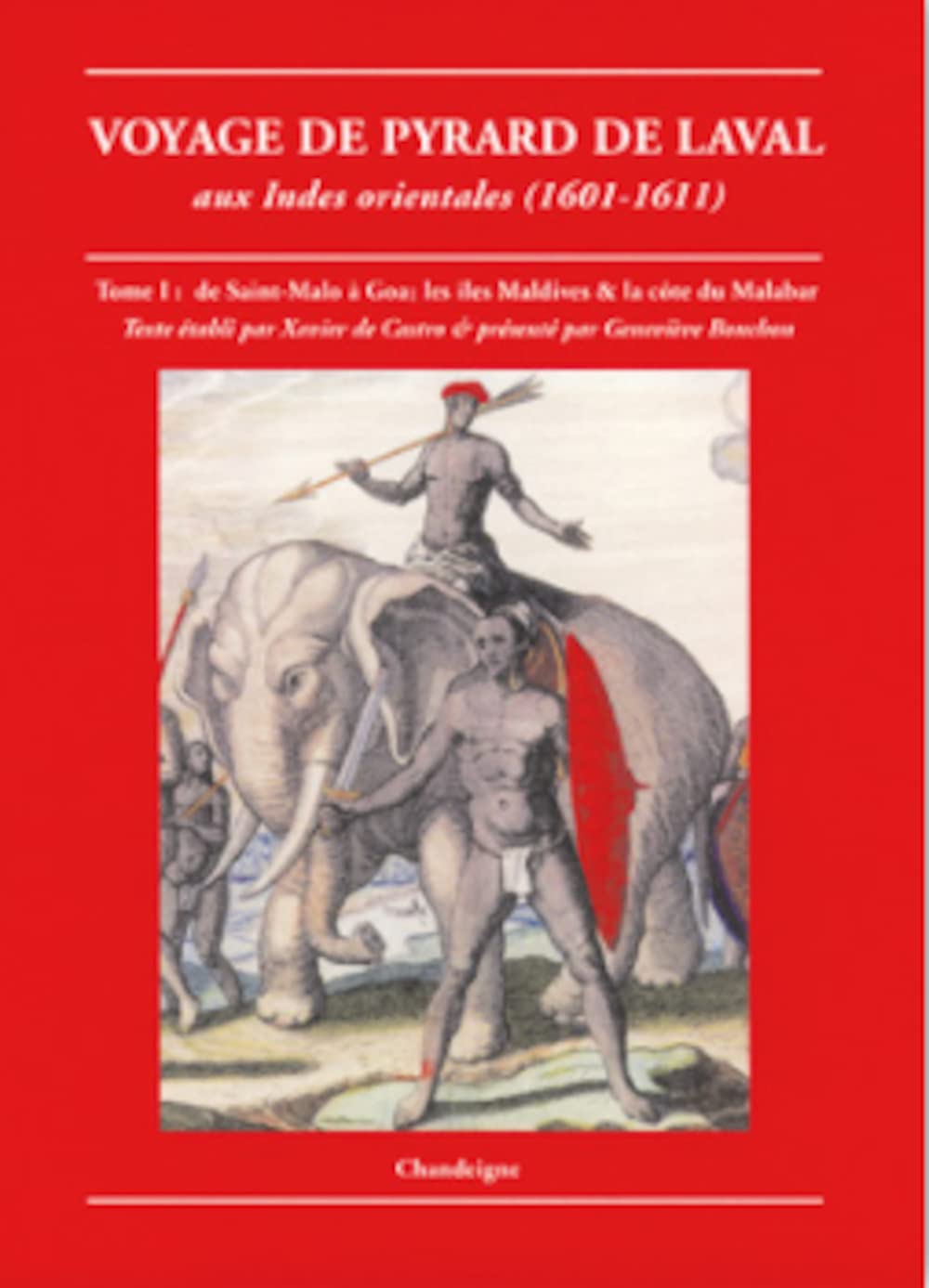 Voyage au Levant: Les observations de Pierre Belon du Mans de plusieurs singularités & choses mémorables, trouvées en Grèce, Turquie, Judée, Égypte, Arabie & autres pays étranges (1553)