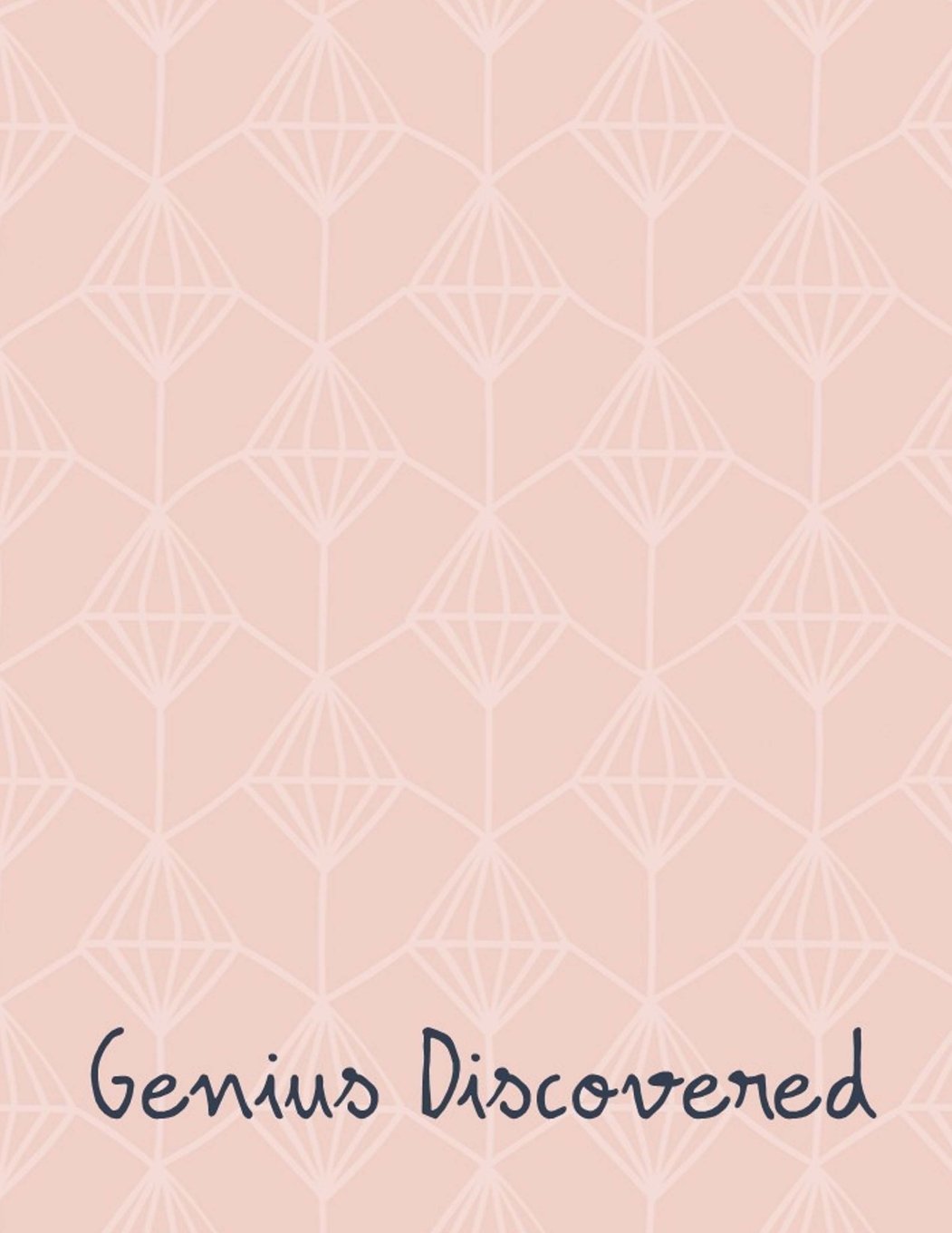 Genius Discovered: Lined Notebook with Pink Diamond Cover: Lined 8.5x11 notebook to keep track of ideas, stories, or journaling. Better than the back of a napkin.