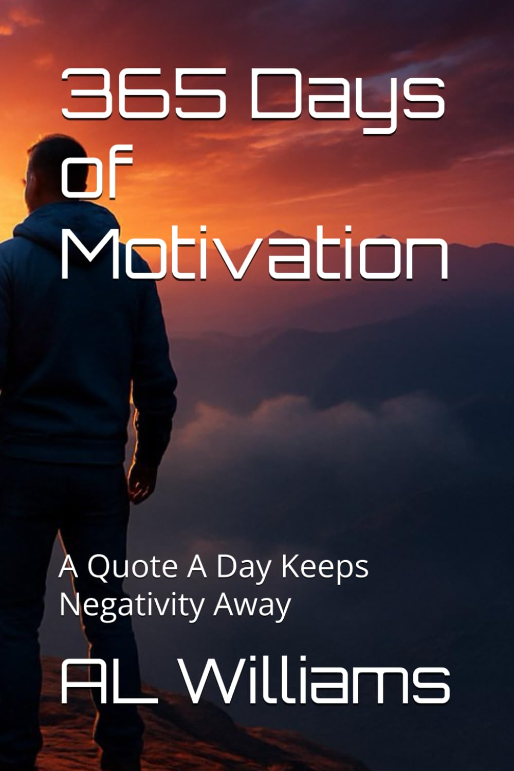 365 Days of Motivation: A Quote A Day Keeps Negativity Away