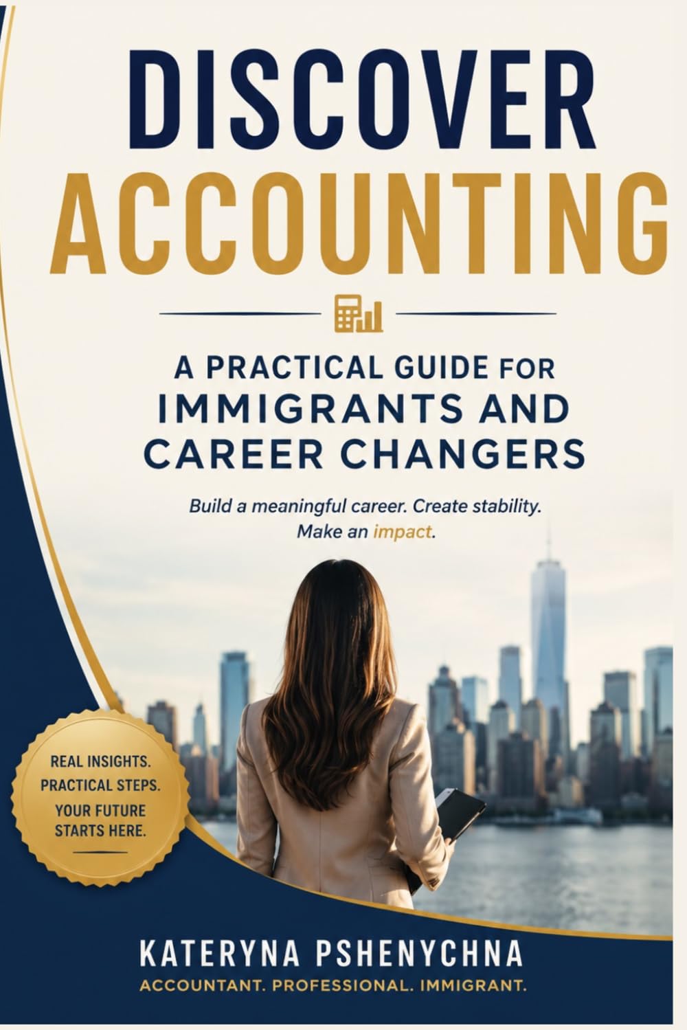 Discover Accounting: A Practical Guide for Immigrants and Career Changers