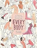 Every Body: An Honest and Open Look at Sex from Every Angle