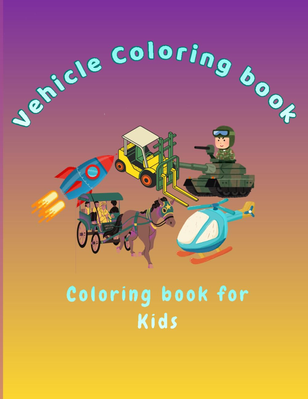 Vehicles Coloring Book: Toddlers activity book