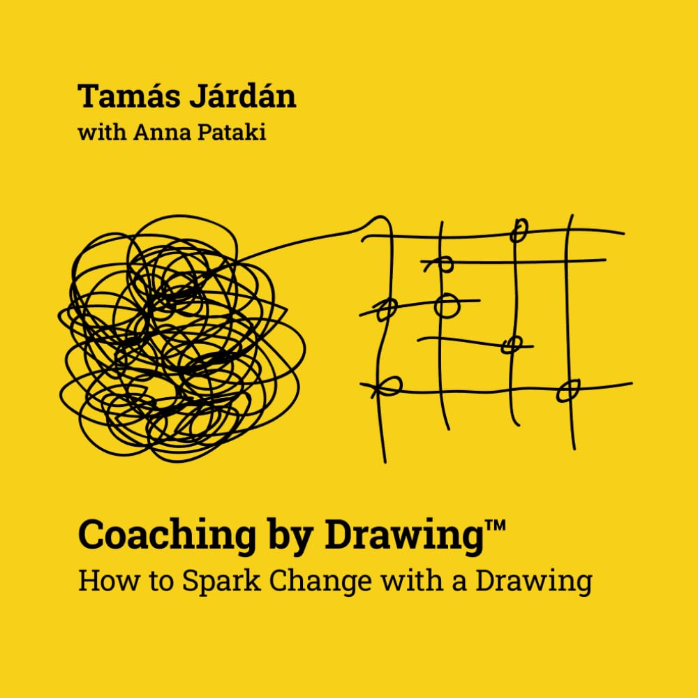 Coaching by Drawing™: How to Spark Change with a Drawing