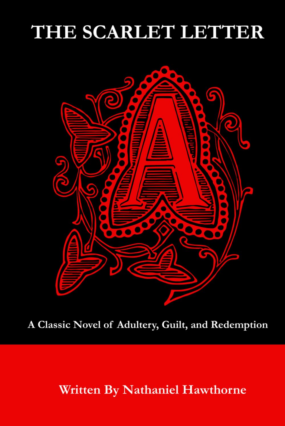 The Scarlet Letter: A Classic Novel of Adultery, Guilt, and Redemption