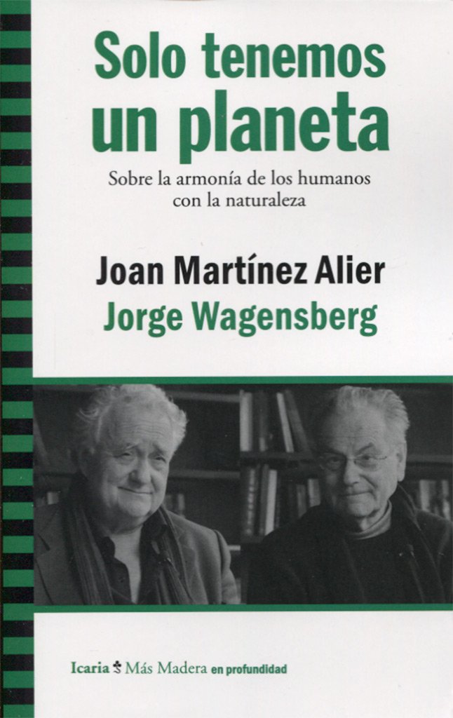 Solo tenemos un planeta: Sobre la armonía de los humanos con la naturaleza