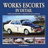  Works Escorts In Detail: Ford\'s Rear-Wheel-Drive Competition Escorts, car-by-car