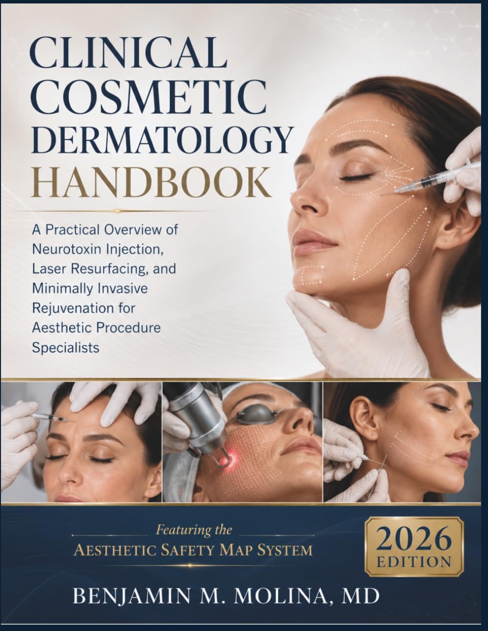 Clinical Cosmetic Dermatology Handbook 2026: A Practical Overview of Neurotoxin Injection, Laser Resurfacing, and Minimally Invasive Rejuvenation for Aesthetic Procedure Specialists
