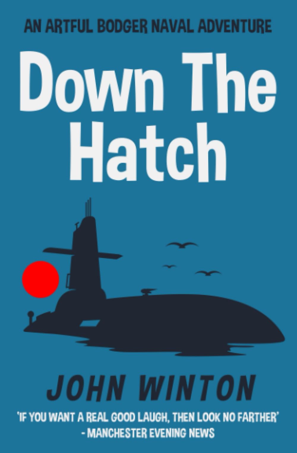 Down The Hatch (Artful Bodger Naval Adventures)