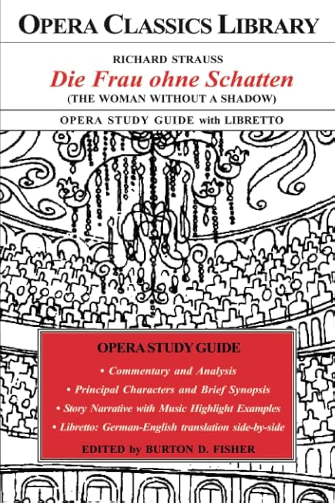 Richard Strauss DIE FRAU ohne SCHATTEN (The Woman Without a