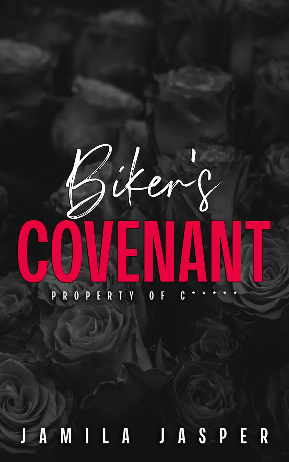 Biker's Covenant: Property of C*****m: 10 (Rebel Barbarians MC: A Dark Motorcycle Club Romance Series)