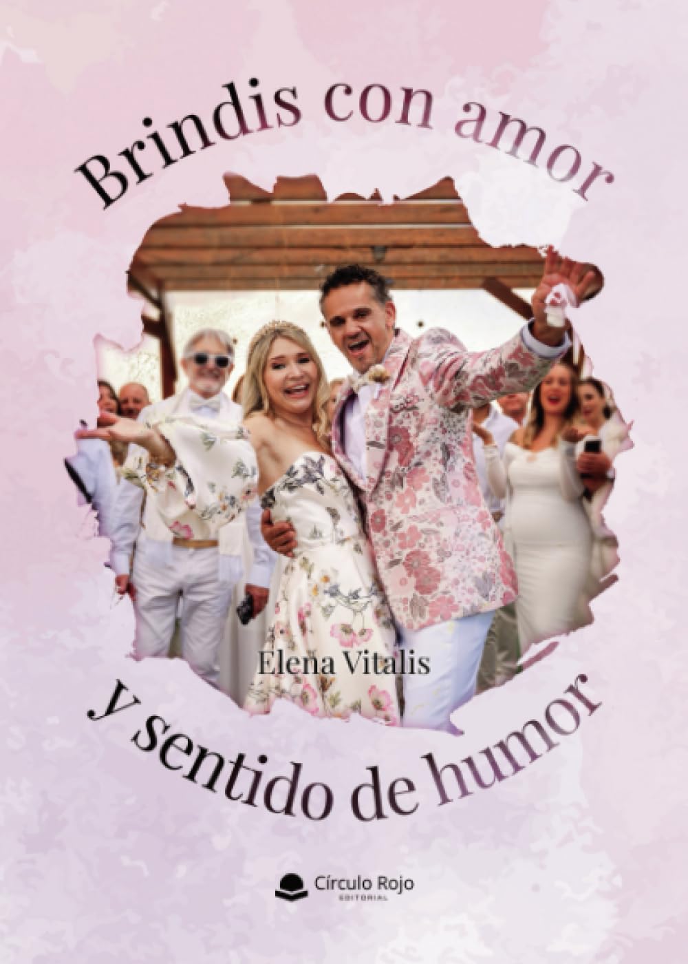 Brindis con amor y sentido de humor