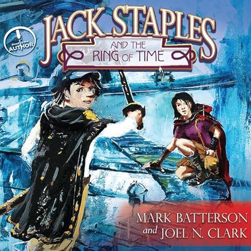Jack Staples and the Ring of Time Audiolivro Por Mark Batterson, Joel N. Clark capa