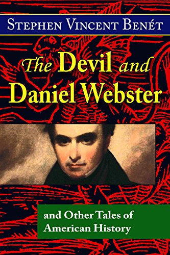 The Devil and Daniel Webster, and Other Tales of American History (English Edition)