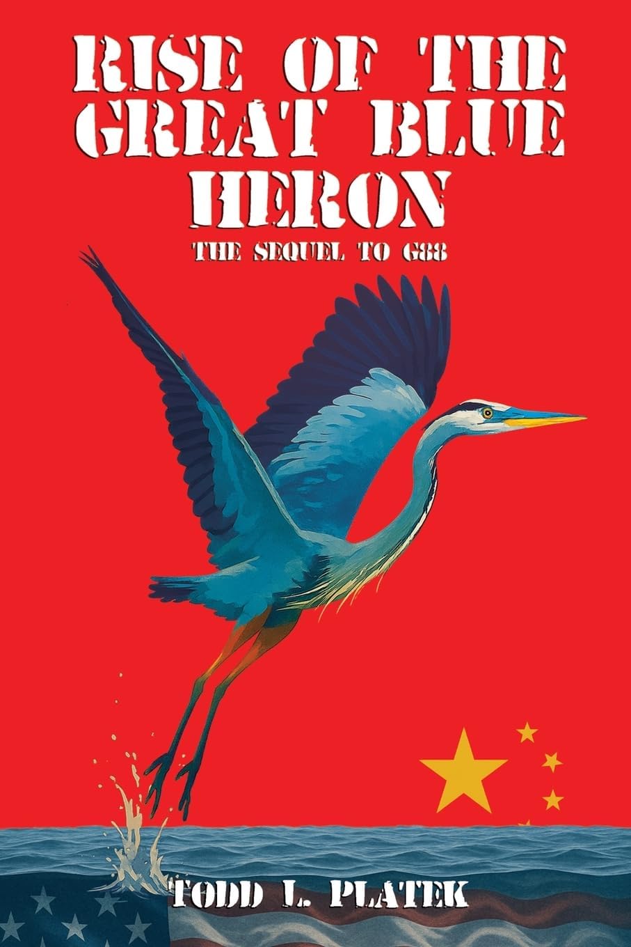 Rise of the Great Blue Heron: The Sequel to G88      Kindle Edition