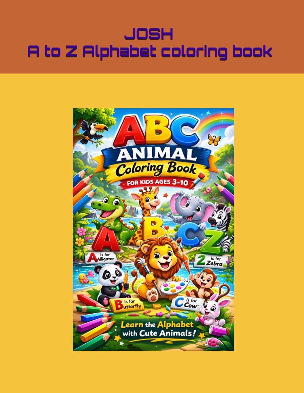 A to Z Alphabet coloring book: A to Z Alphabet Coloring Pages with Cute Animals