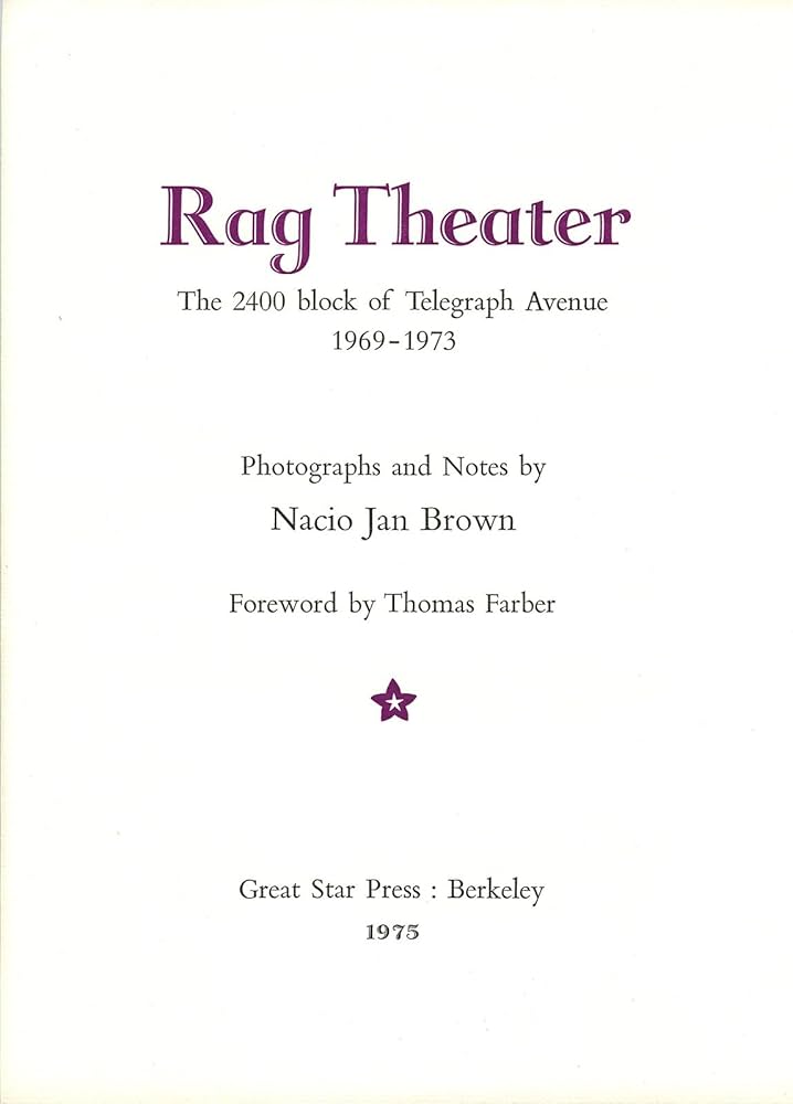 Rag Theater - The 2400 Block of Telegraph Avenue, Berkeley