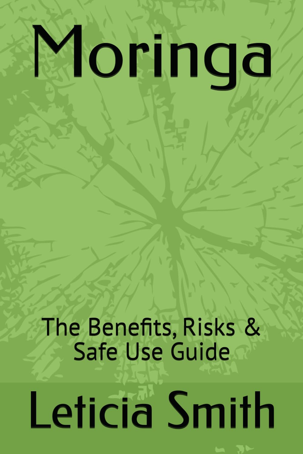 Moringa: The Benefits, Risks & Safe Use Guide