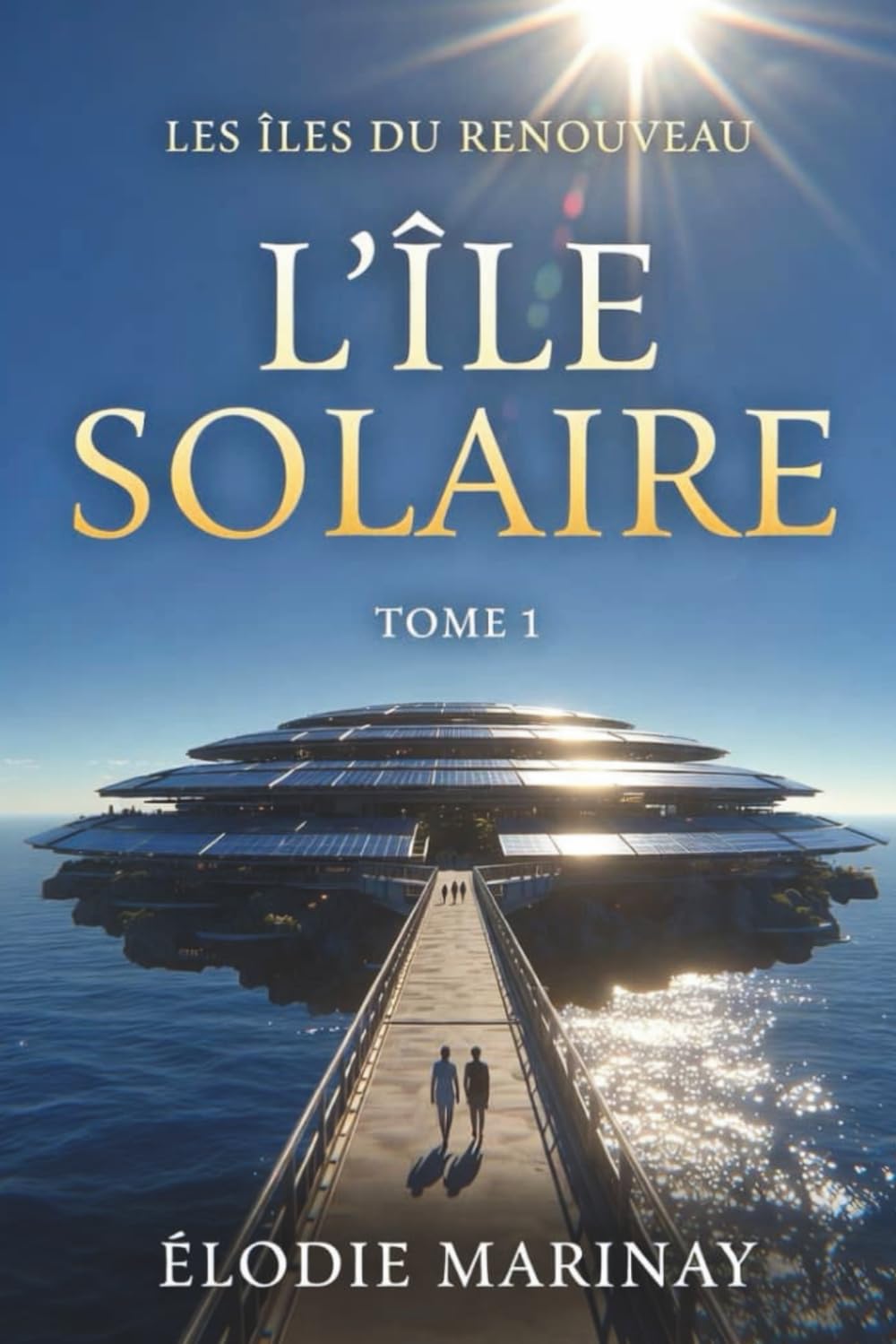 L’Île Solaire: Romance post-apocalyptique écologique (t.1) (LES ÎLES DU RENOUVEAU)