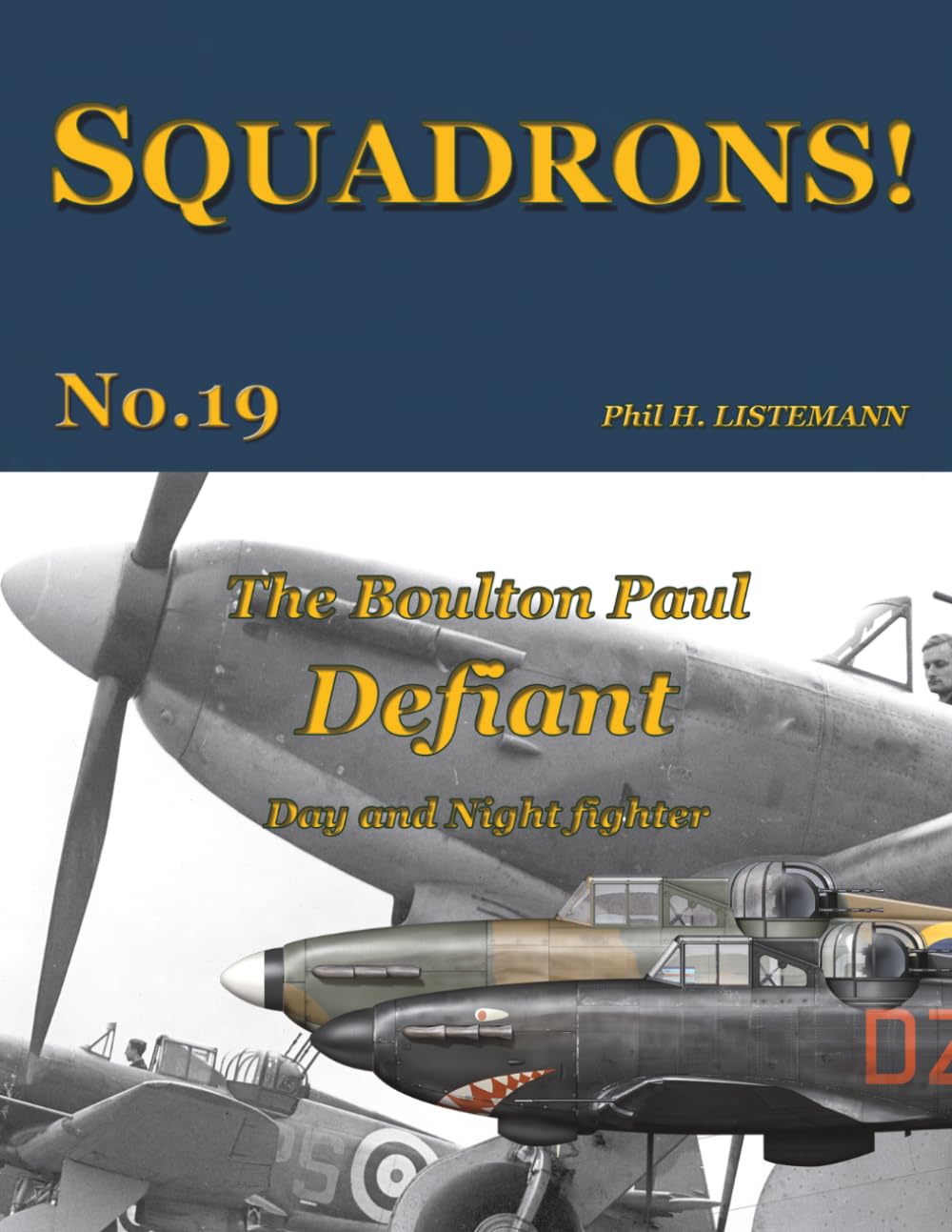 The Boulton Paul Defiant: Day and Night fighter: 19 (SQUADRONS!)