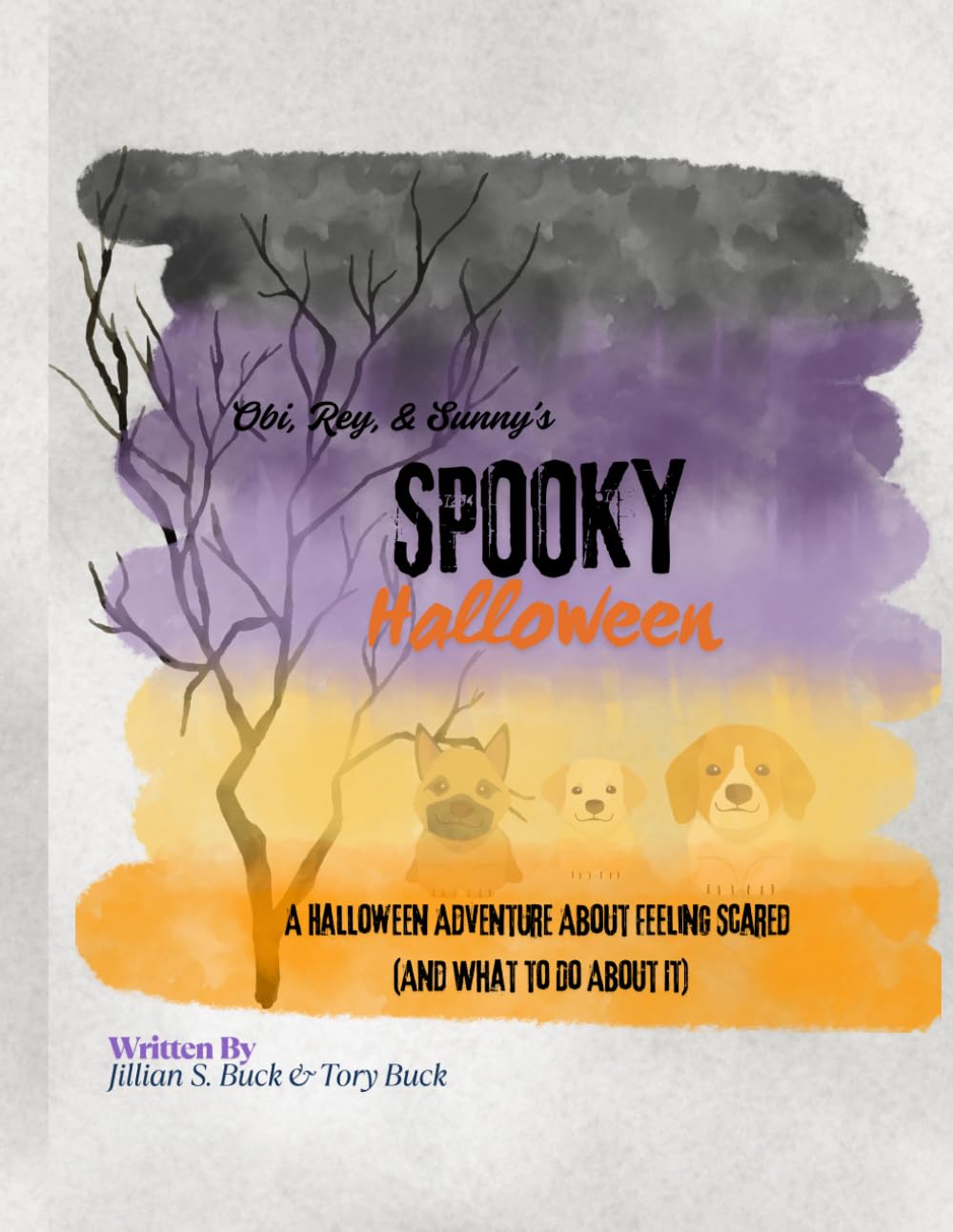 Obi, Rey & Sunny's Spooky Halloween: A Halloween Adventure About Feeling Scared (And What to Do About It) (Big Feelings Books)