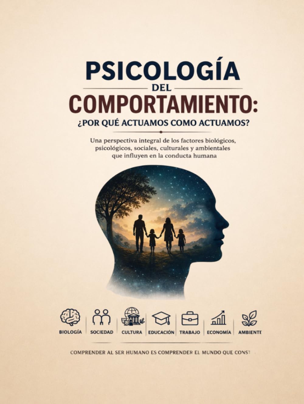 Psicología del Comportamiento: ¿Por Qué Actuamos Como Actuamos?: Conducta Humana