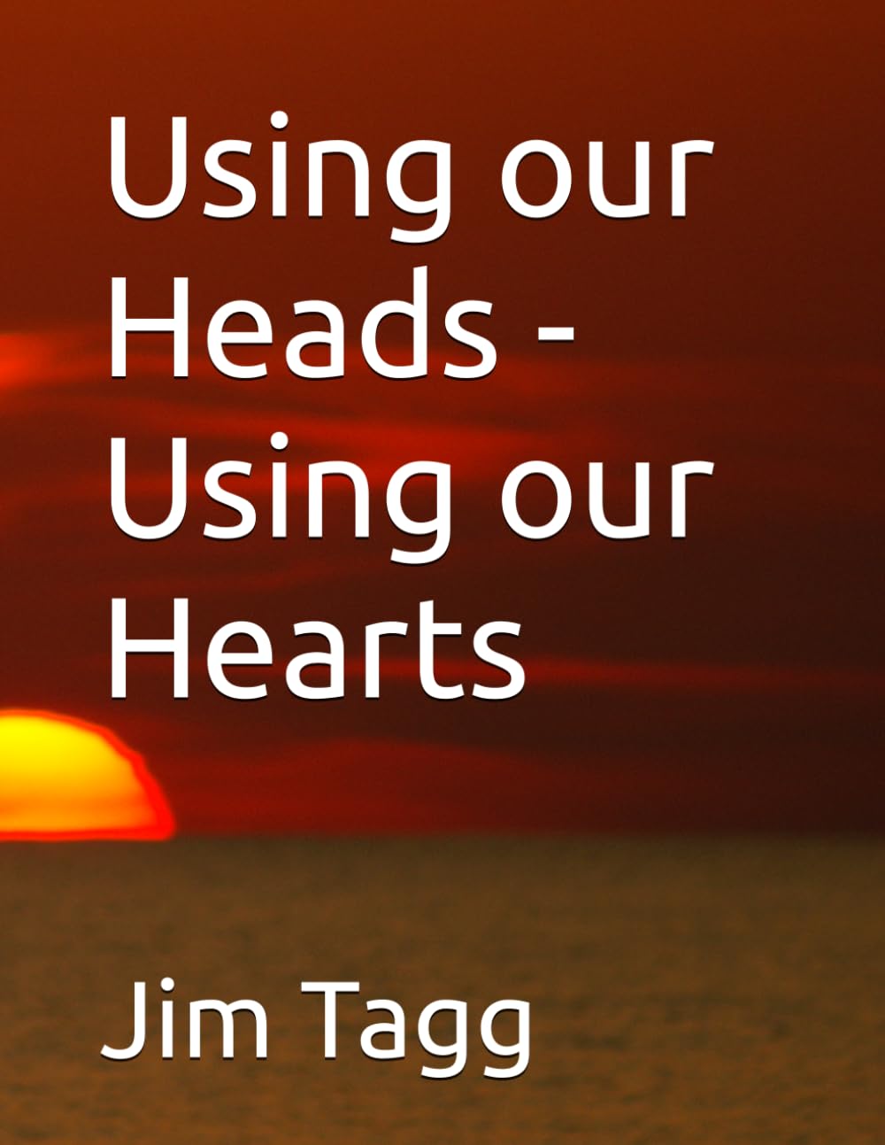 Using our Heads - Using our Hearts