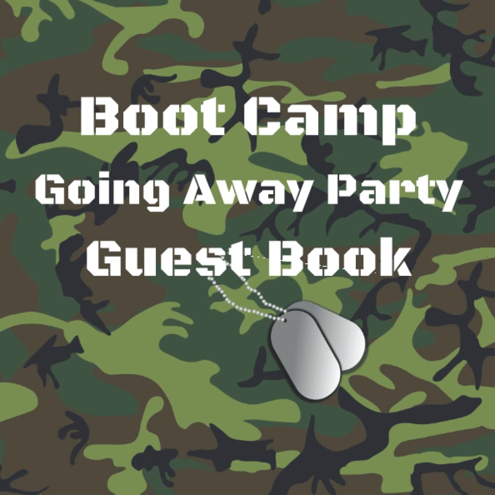 Boot Camp Going Away Party Guest Book: Boot Camp, Basic Training, Deployment, Camoflage/Camo Going Away or Retirement Party Guestbook Log Family and Friends USA