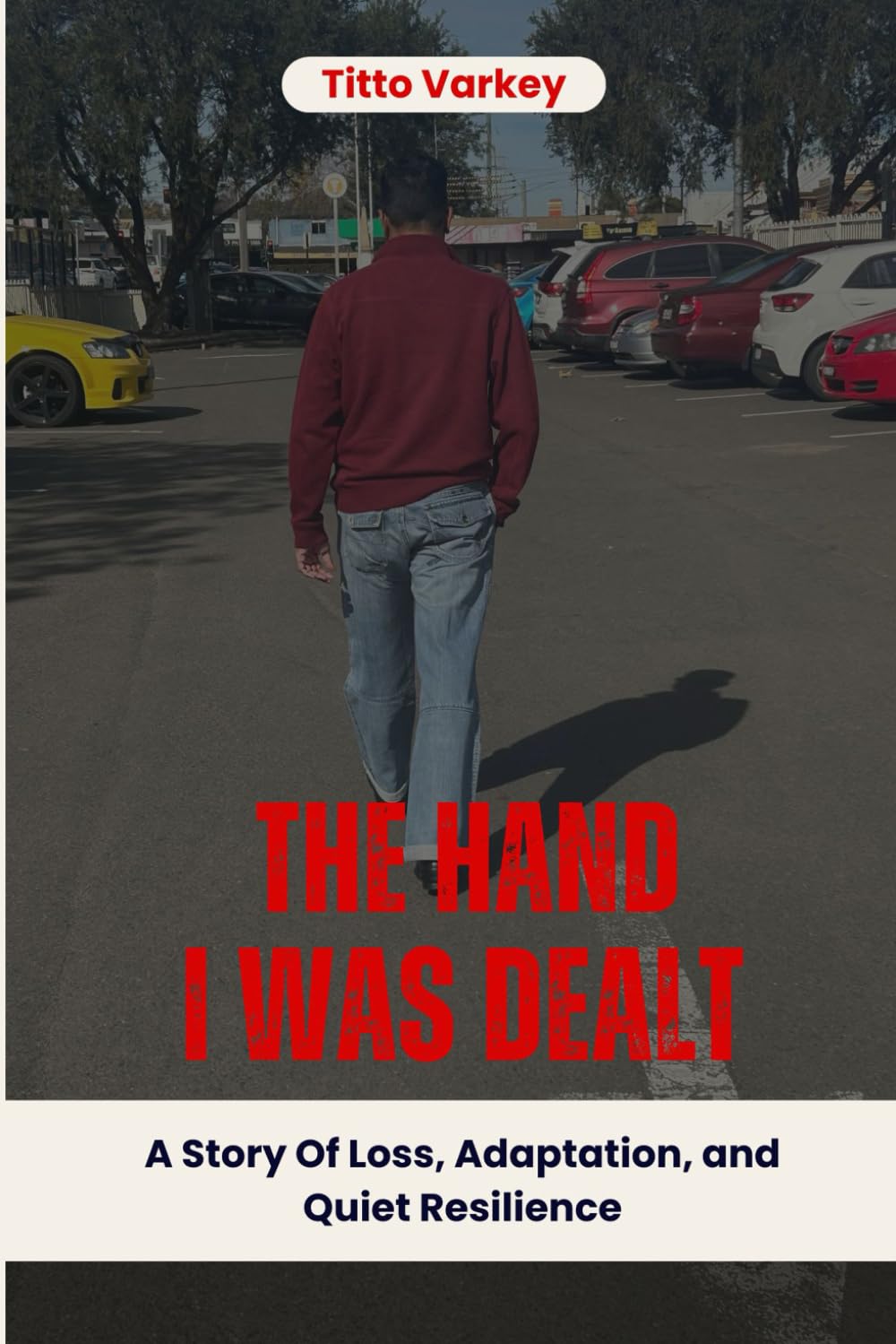 THE HAND I WAS DEALT: A Story of Loss, Adaptation, and Quiet Resilience