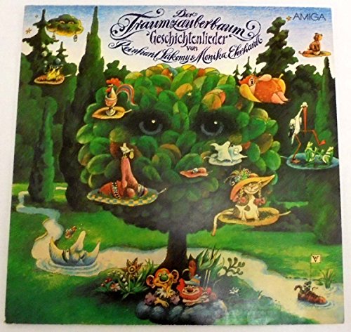 Der Traumzauberbaum - Geschichtenlieder von Reinhard Lakomy und Monika Erhardt