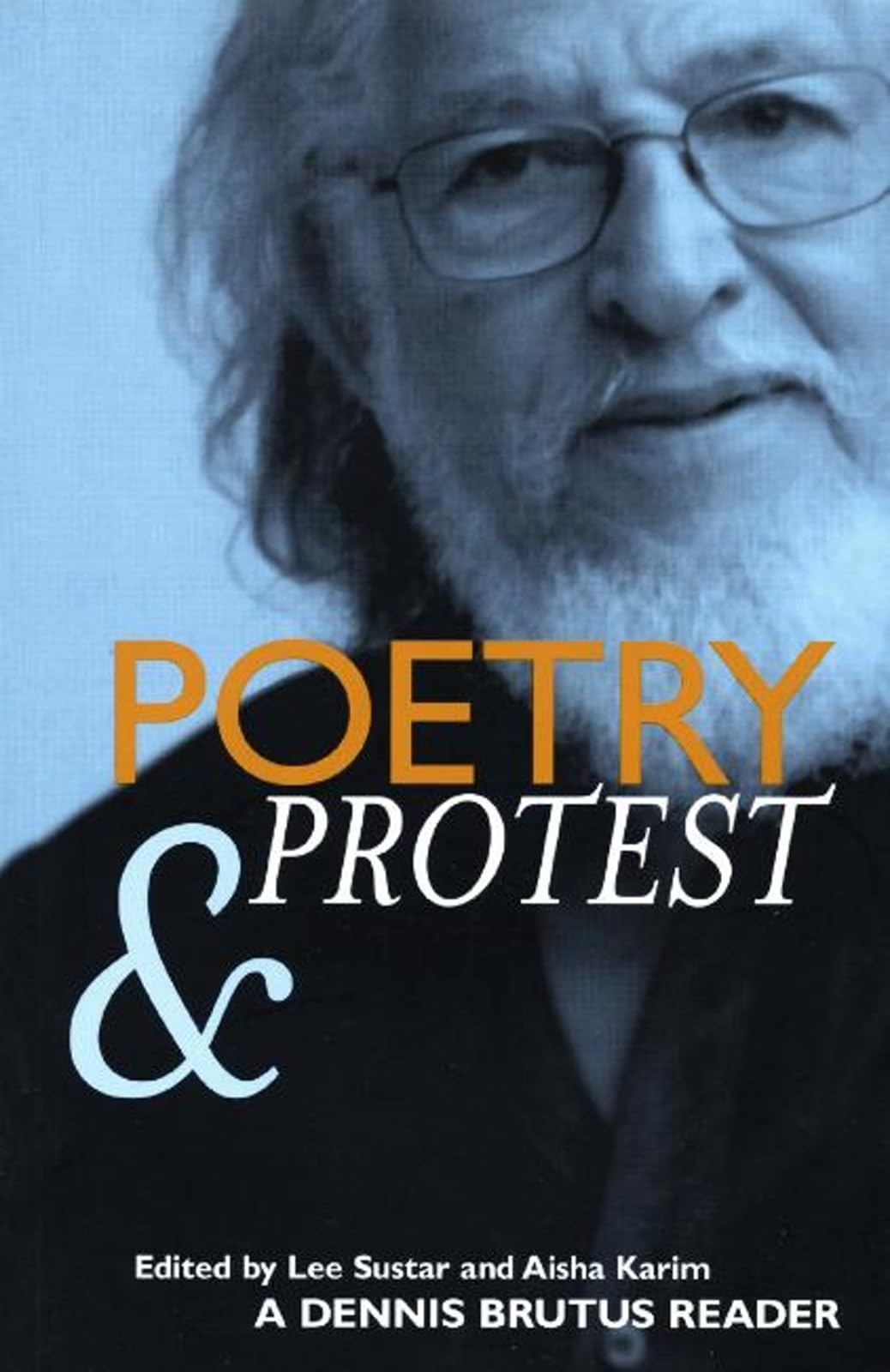 Buy Poetry and Protest: A Dennis Brutus Reader — BookShops.in