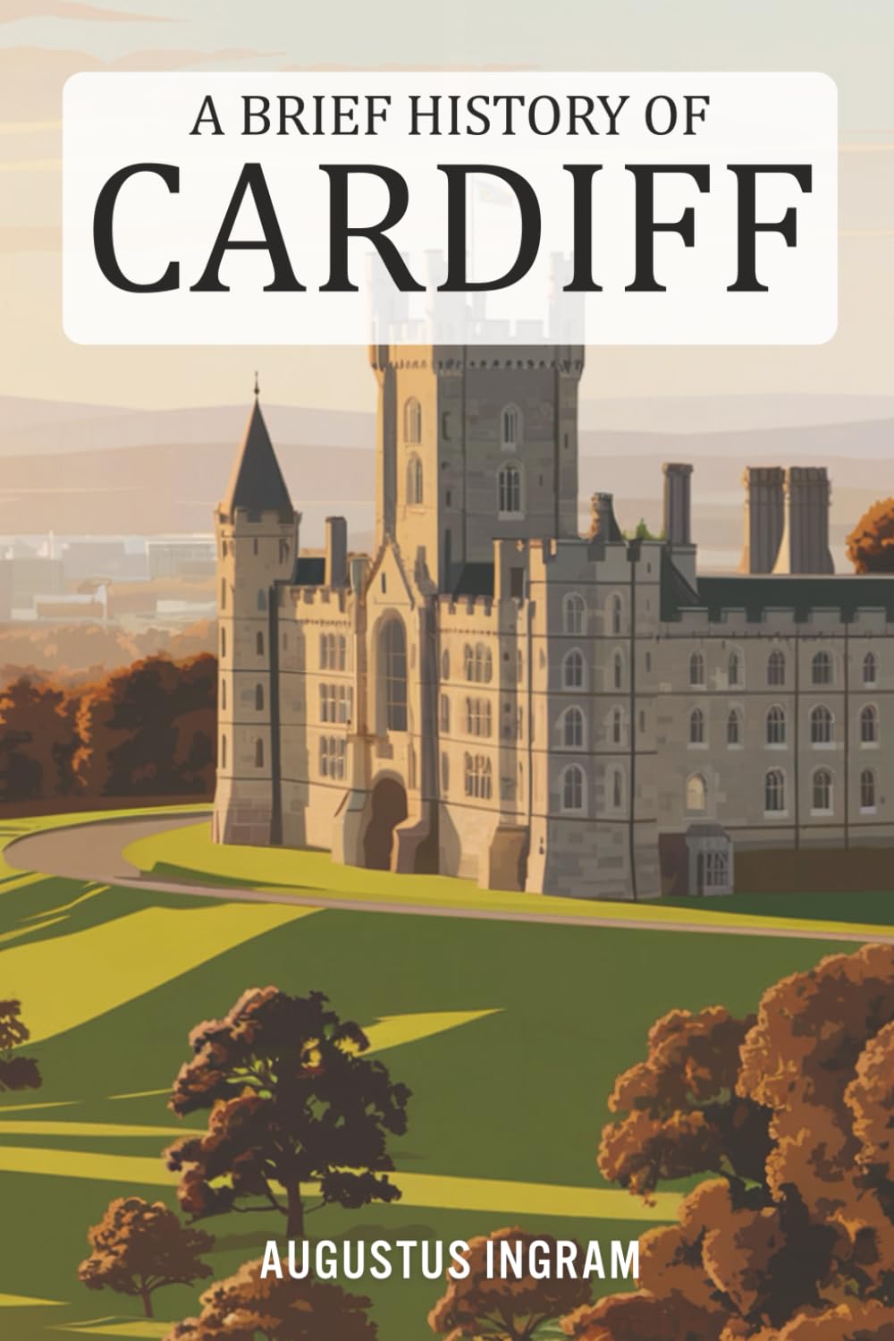 A Brief History of Cardiff
