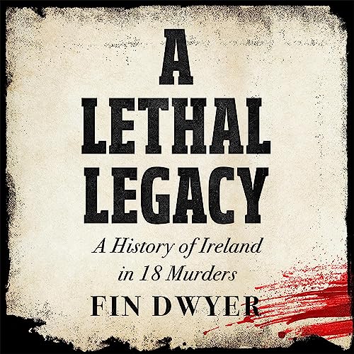 A Lethal Legacy by Fin Dwyer episode artwork