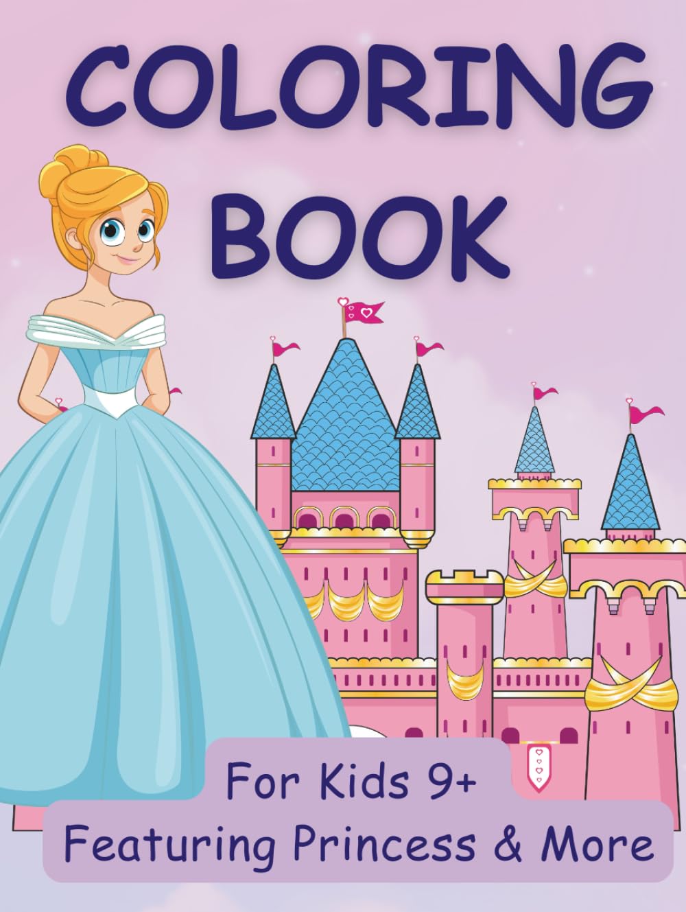 Coloring Book for Kids 9+, Featuring Princess & More: Inspiring Imagination Through Beautiful Princess Scenes and More (Kids Coloring)
