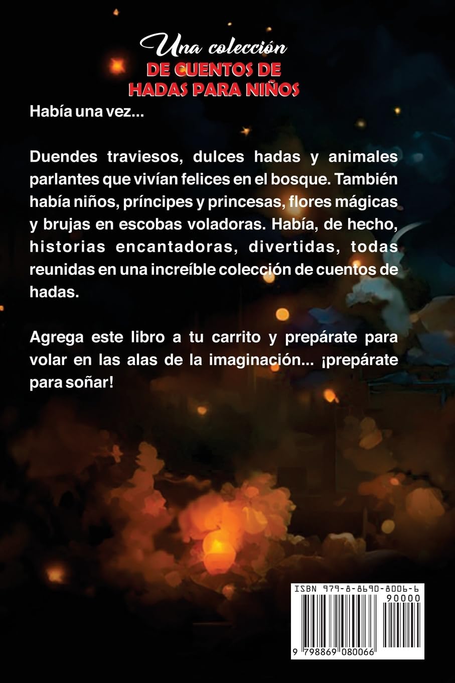 Una colección de cuentos de hadas para niños. (Vol.3): Cuentos únicos, divertidos y relajantes para dormir que transmiten muchos valores e inspiran el amor por la lectura.