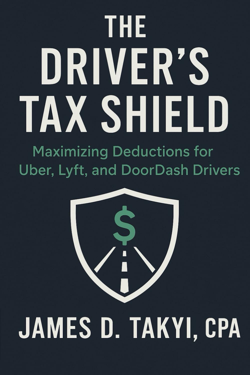 THE DRIVER’S TAX SHIELD: Maximizing Deductions for Uber, Lyft, and DoorDash Drivers