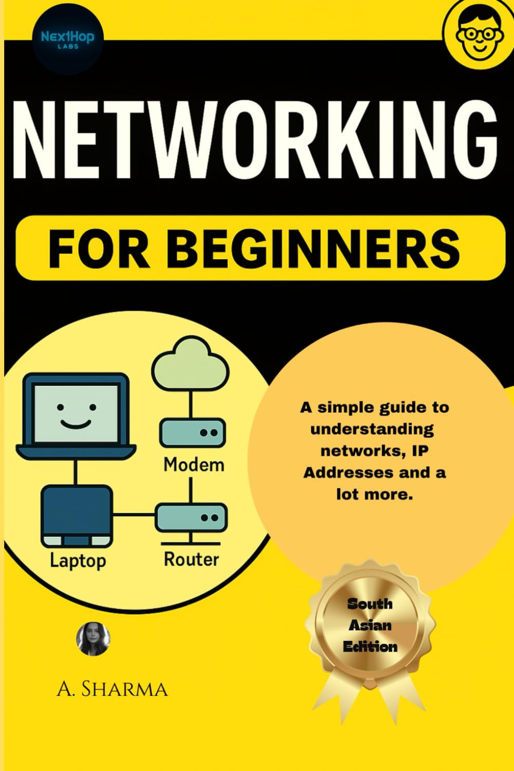 Networking For Beginners (South Asian Edition): A low cost black & white dition optimized for students in India, Nepal, Bangladesh and Sri Lanka