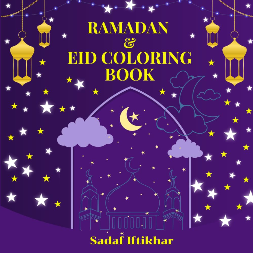 Ramadan & Eid Coloring Book: Bold and Easy Coloring Book for Kids & Adults | Islamic Art Featuring Mosques, Lanterns, Quran, and More! A Fun and Educational Activity for Spiritual Reflection