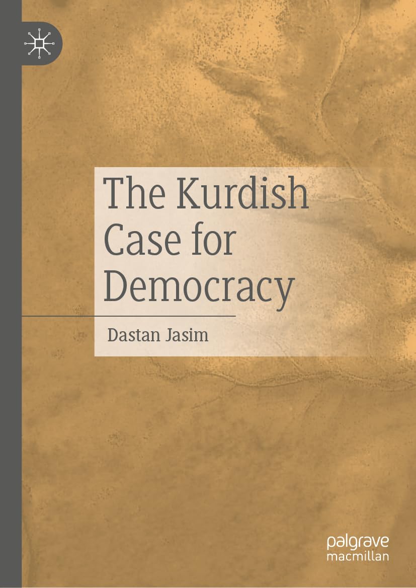 The Kurdish Case for Democracy (Minorities in West Asia and North Africa)