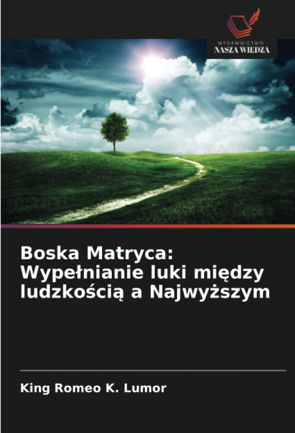 Boska Matryca: Wypelnianie luki między ludzkością a Najwyższym: Wypelnianie luki między ludzkością a Najwyższym
