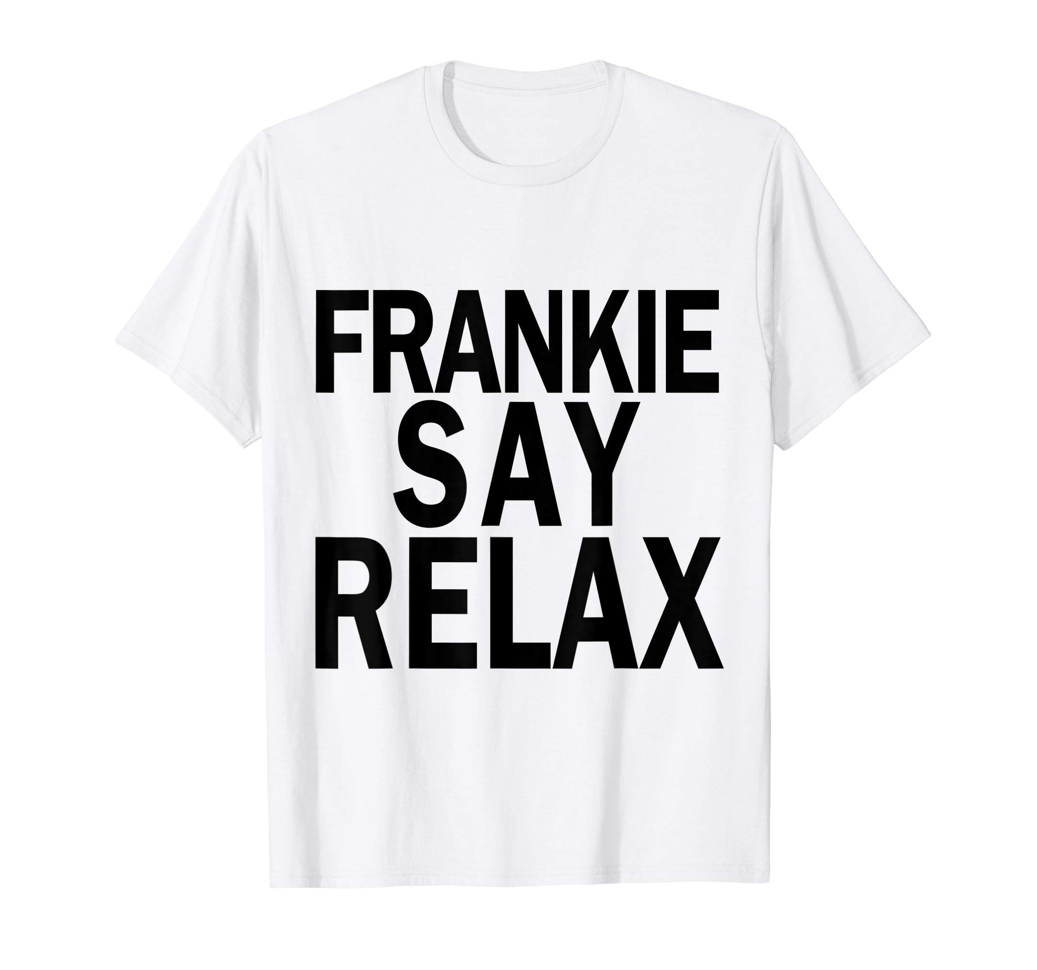 Frankie Say RelaxT-Shirt