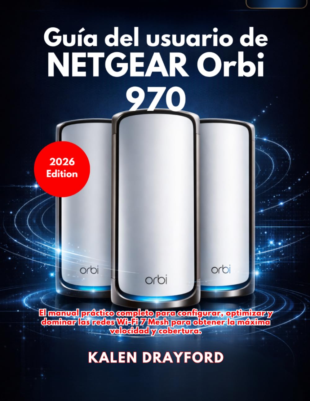 Guía del usuario de NETGEAR Orbi 970 (Edición 2026)
