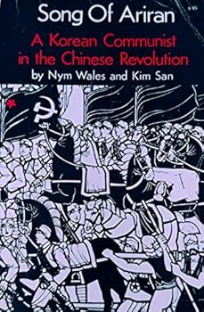 Song of Ariran: A Korean Communist in the Chinese revolution
